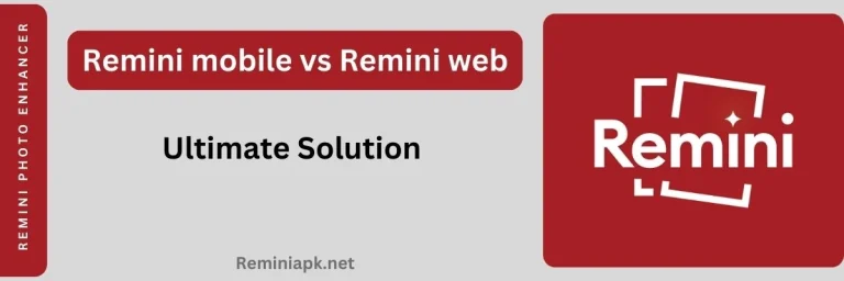 Remini Mobile vs Remini Web Free Comparison 2024